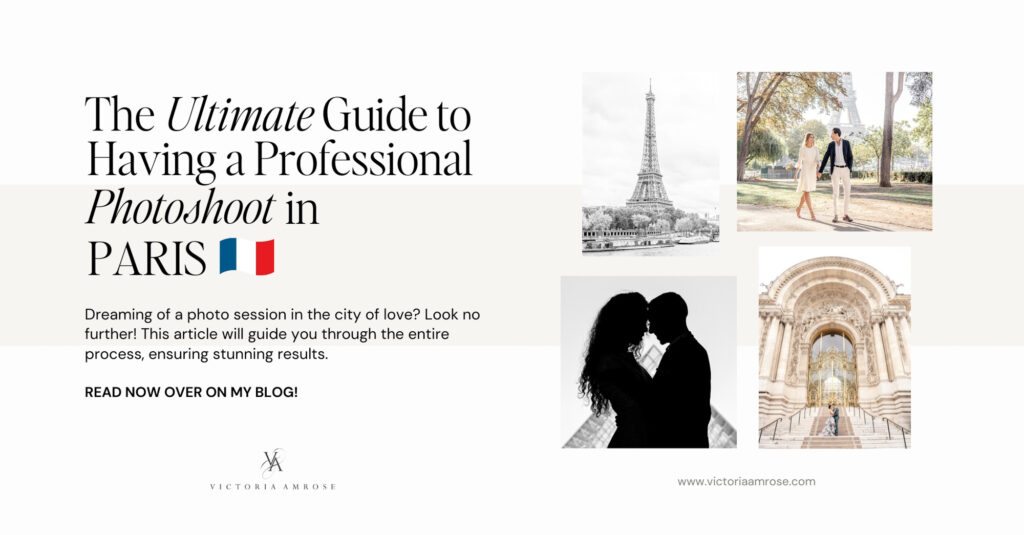 Read the ultimate guide to having a professional photoshoot in paris